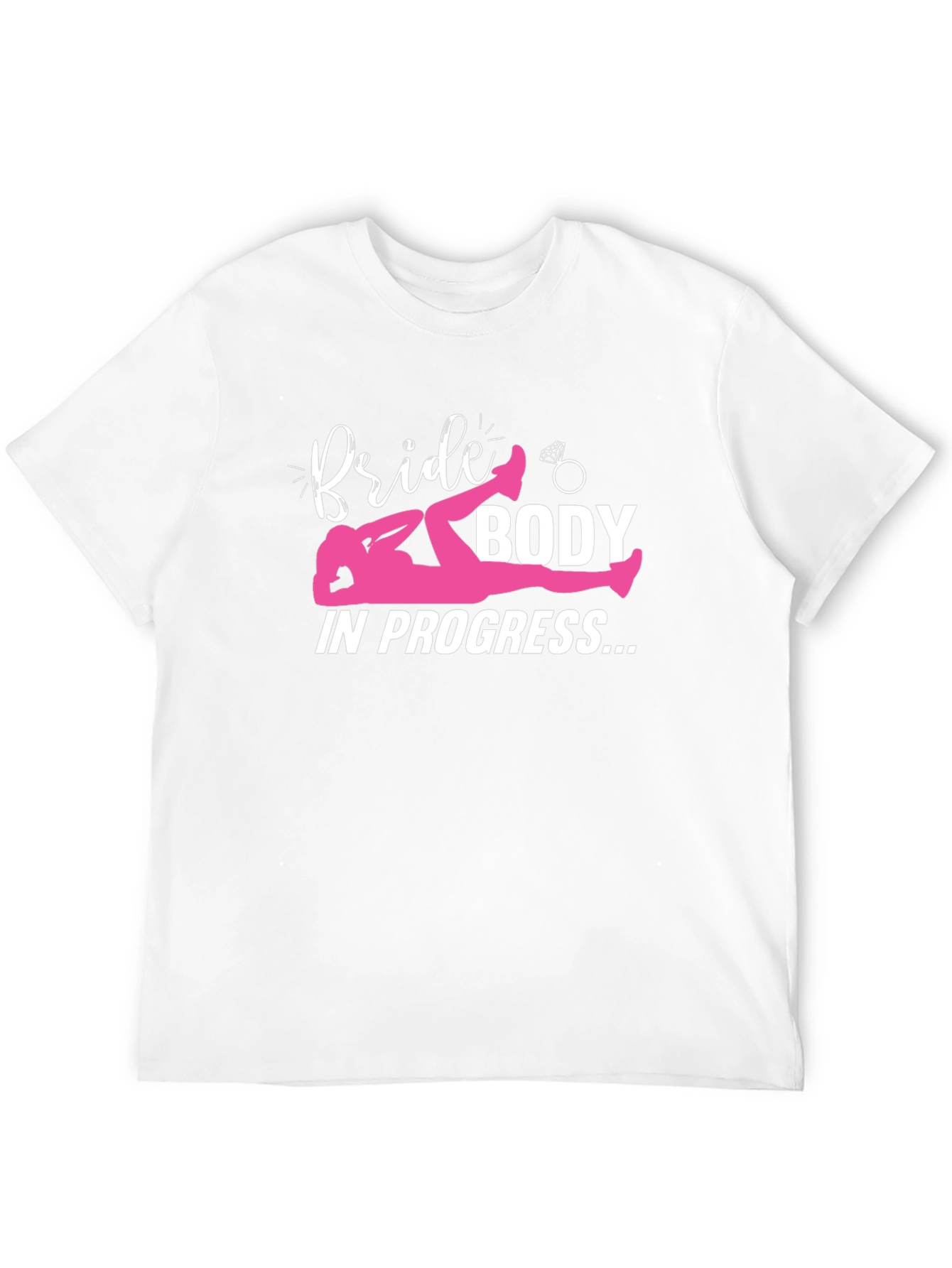 Bride Body In Progress T-Shirt Funny Workout Tee