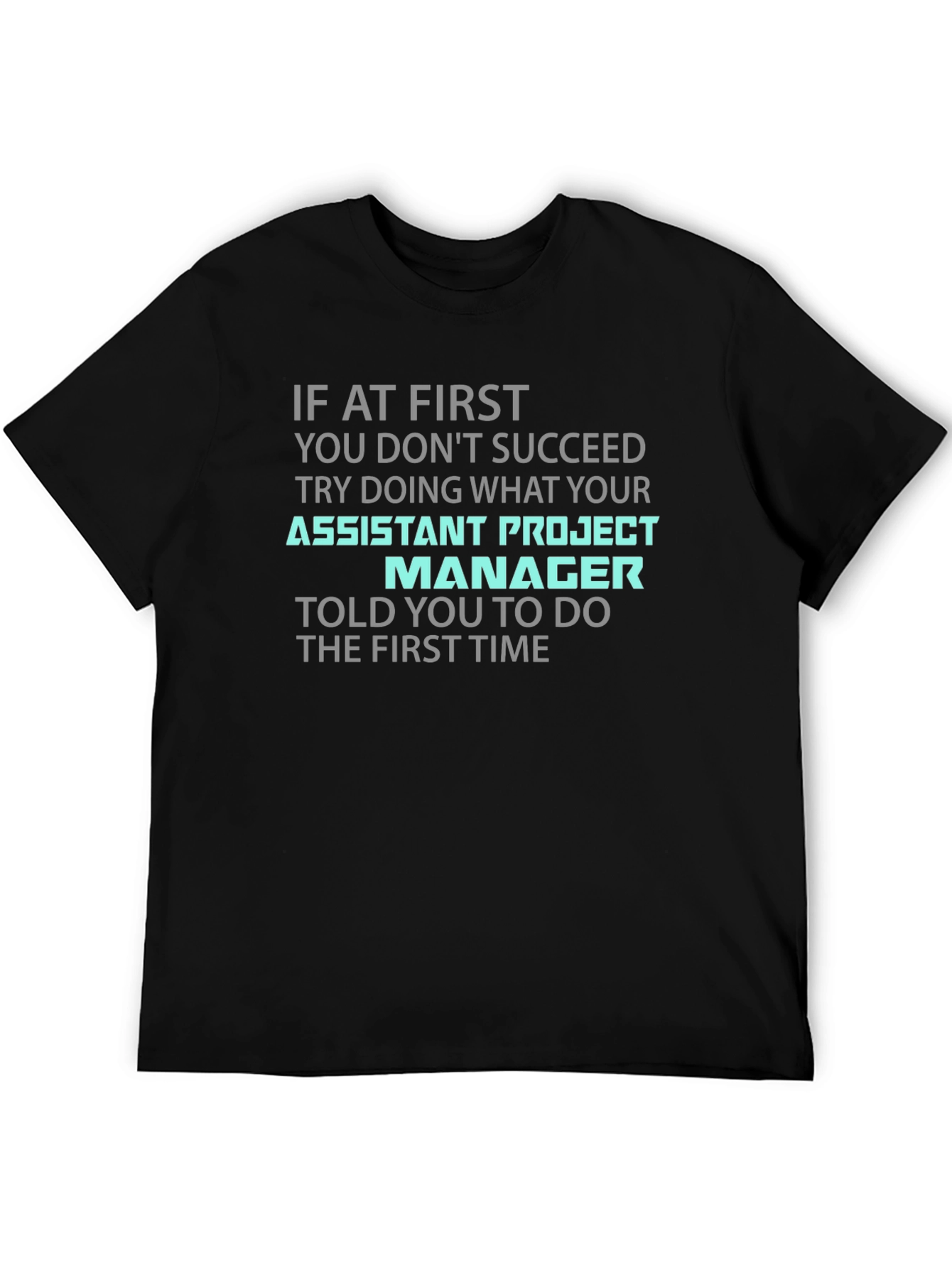 Assistant Project Manager Funny T-Shirt
