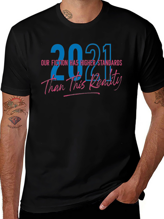 2021 Our Fiction is Higher Standards Graphic T-Shirt
