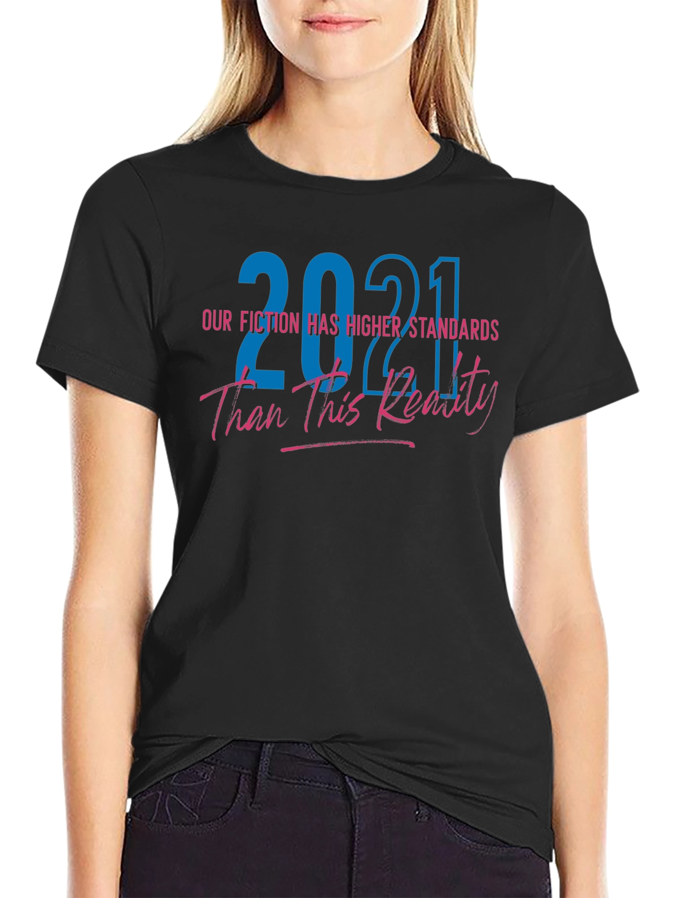 2021 Our Fiction is Higher Standards Graphic T-Shirt