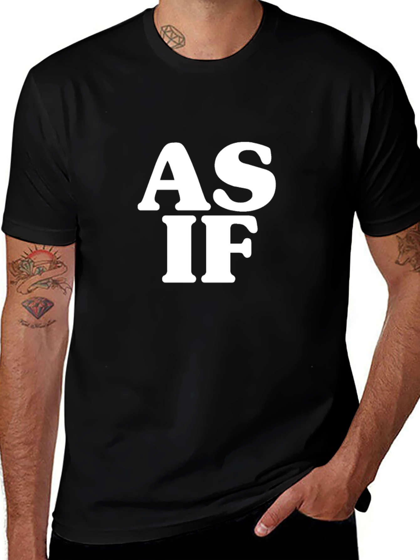As If T-Shirt - Bold White Graphic Tee