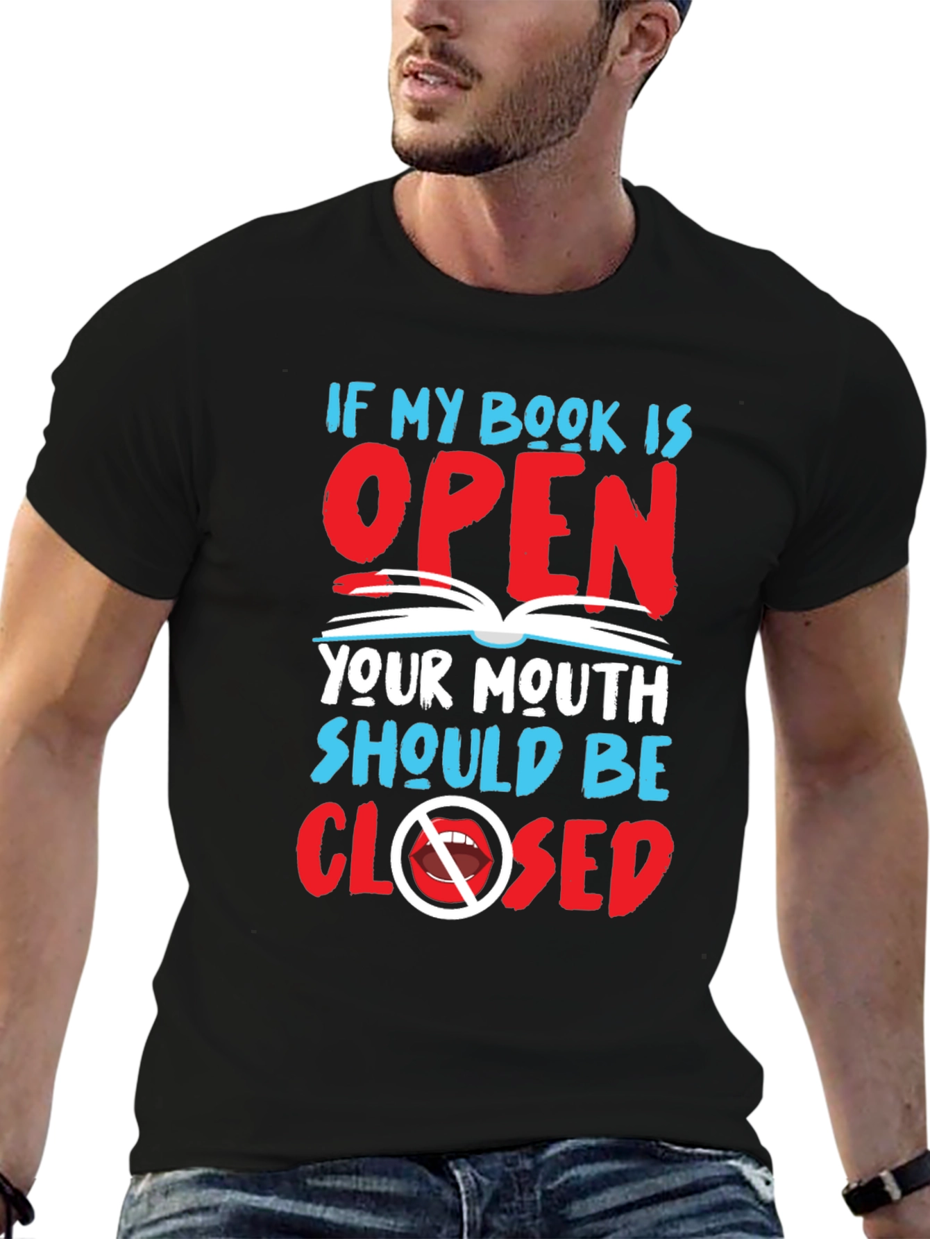 Book Lover T-Shirt: Keep Your Mouth Closed!