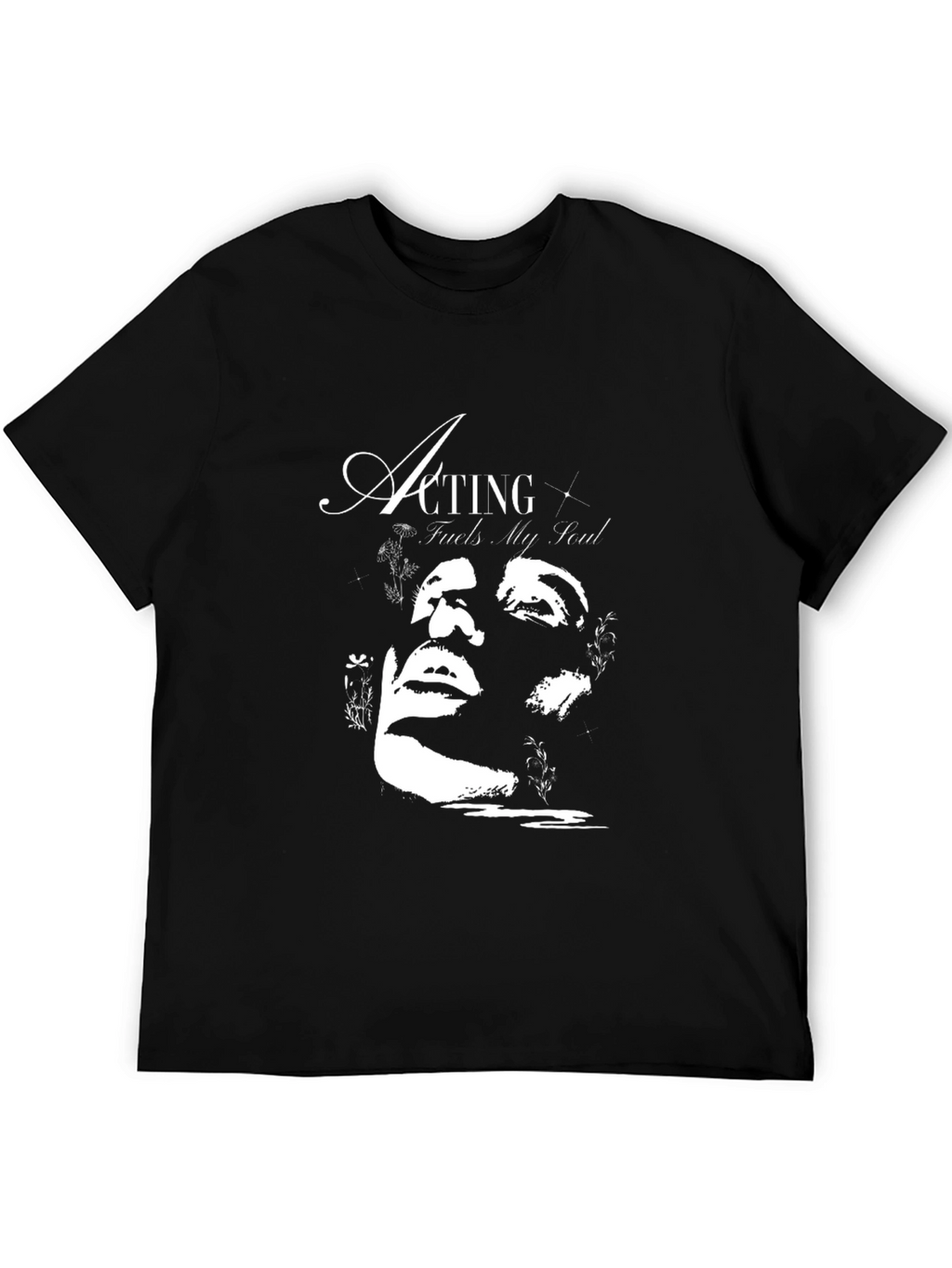 Acting Fuels My Soul Graphic Black T-Shirt