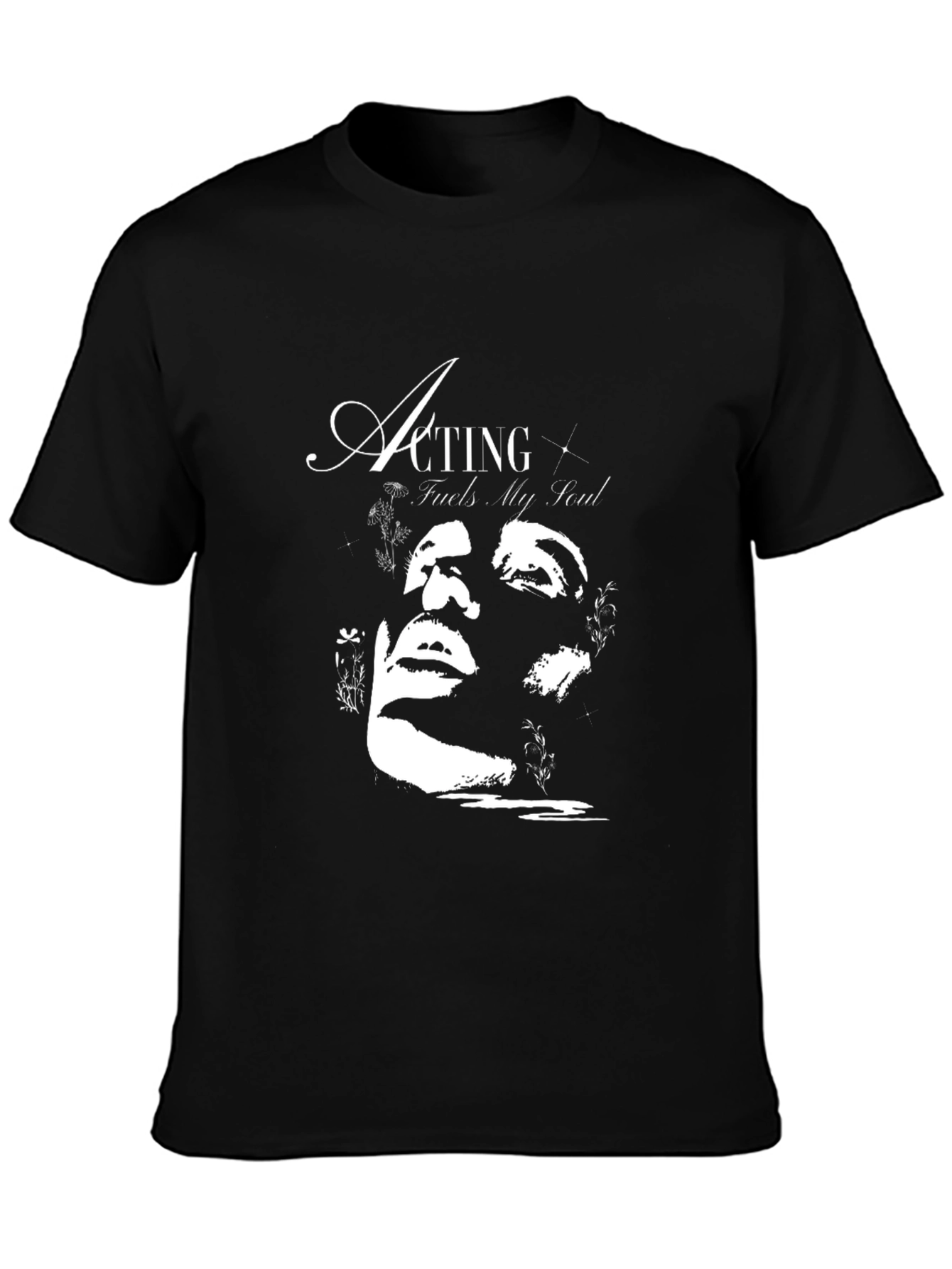 Acting Fuels My Soul Graphic Black T-Shirt