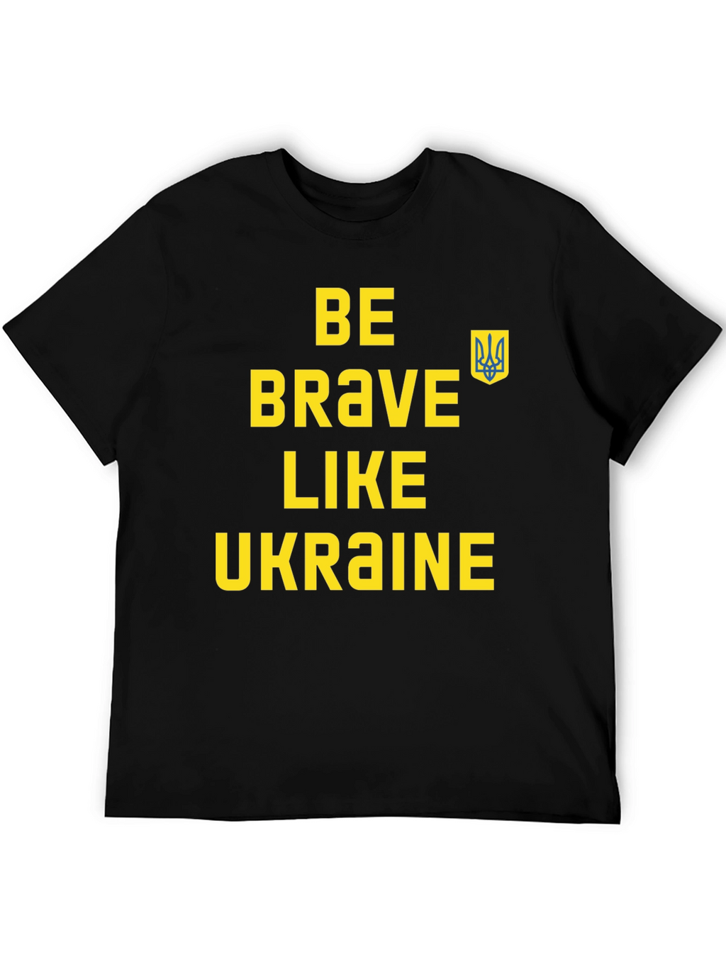 Be Brave Like Ukraine T-Shirt