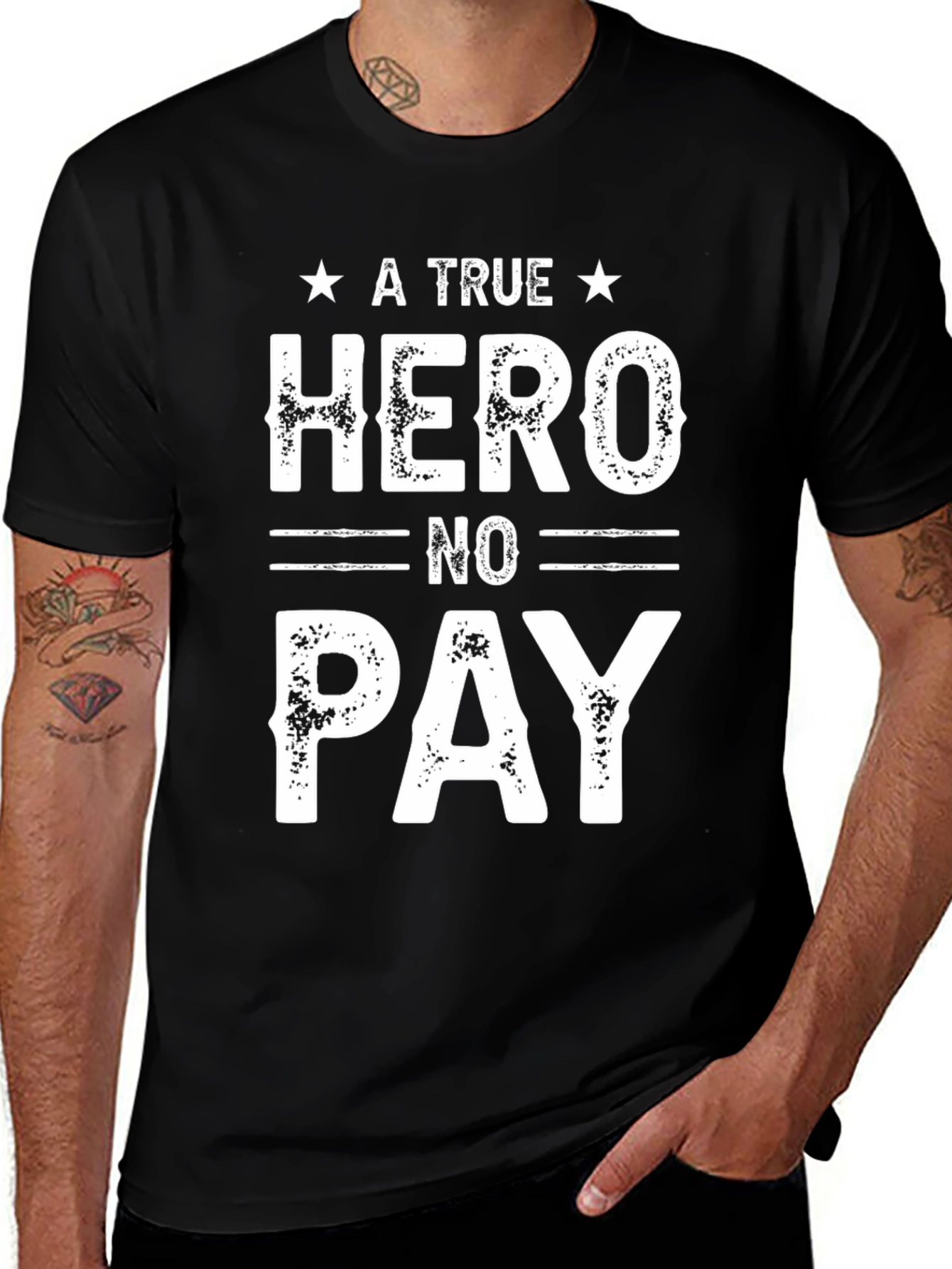 A True Hero No Pay T-Shirt