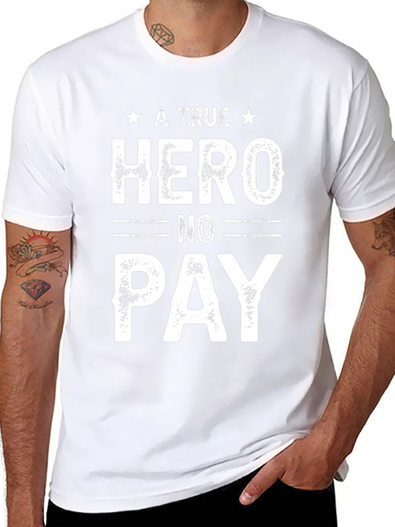 A True Hero No Pay T-Shirt