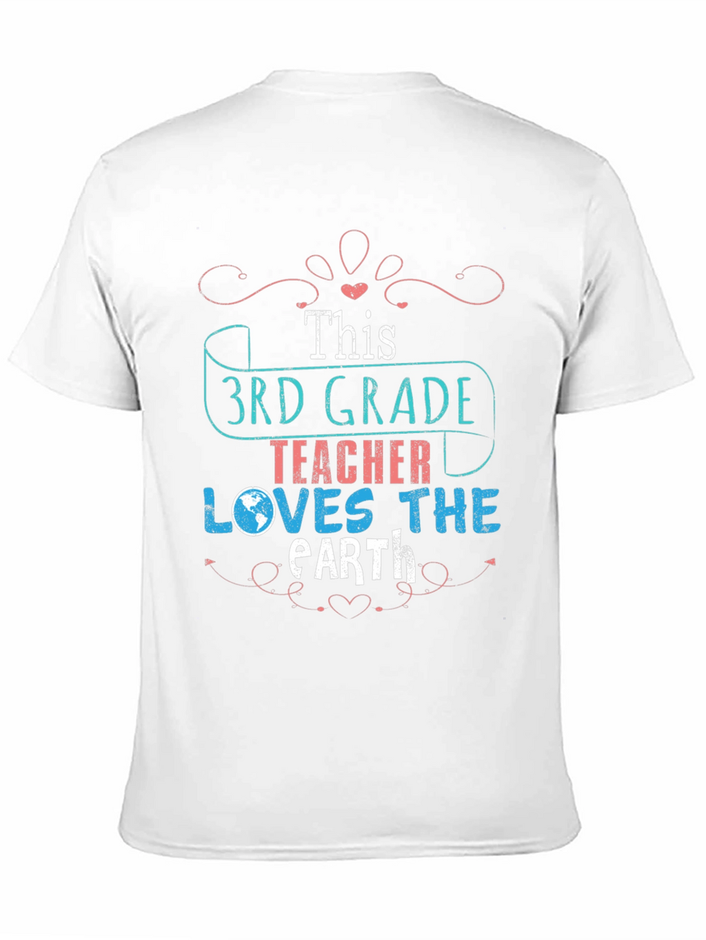 3rd Grade Teacher Earth Day T-Shirt
