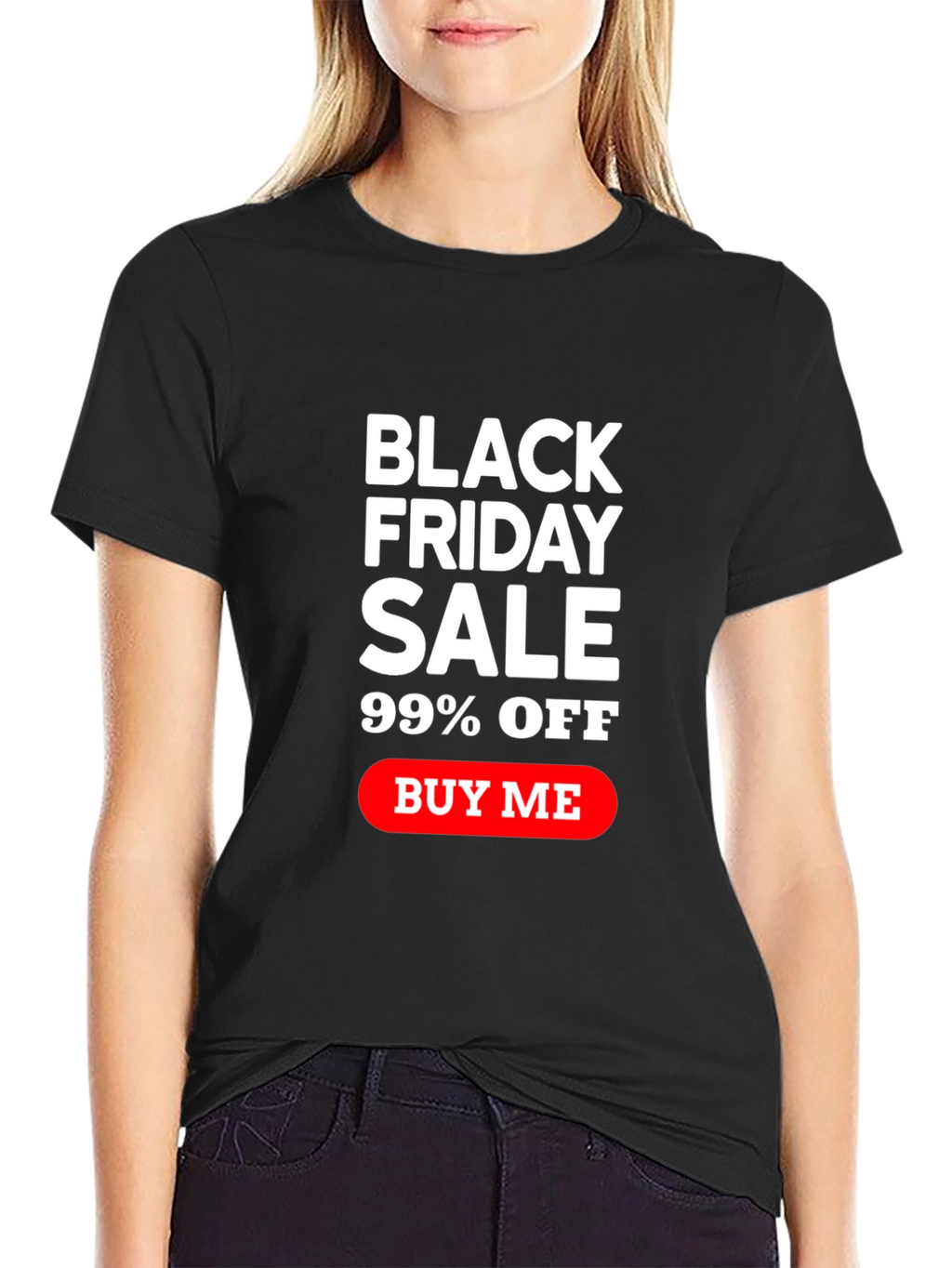 Black Friday Sale T-Shirt - 99% Off