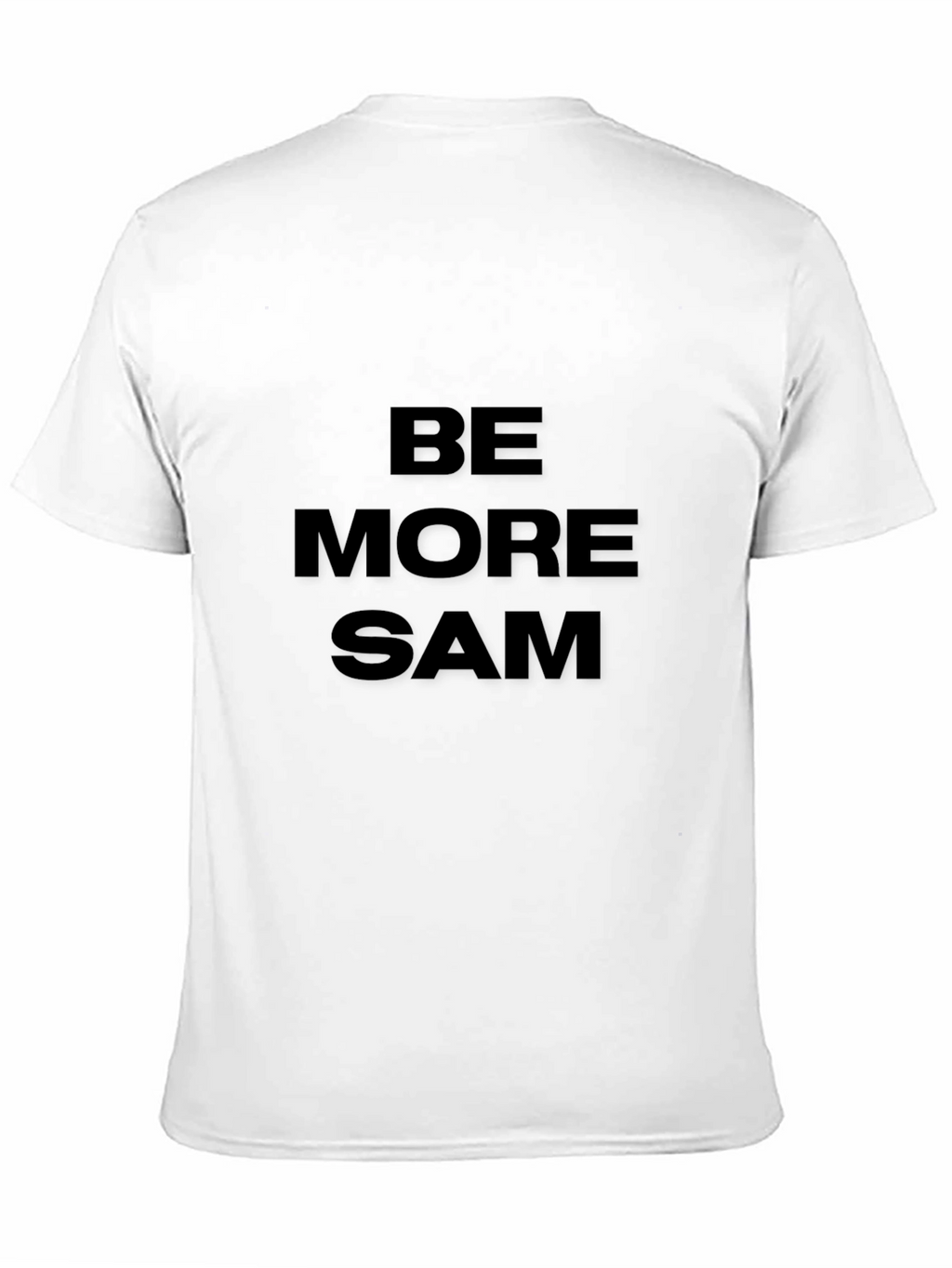 Be More Sam Graphic T-Shirt