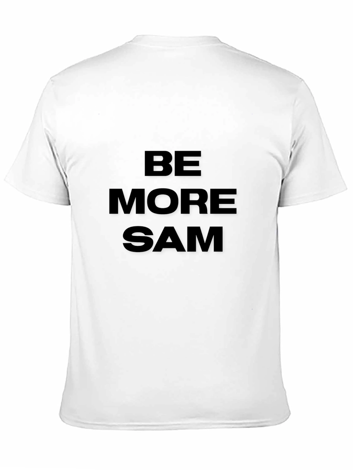 Be More Sam Graphic T-Shirt
