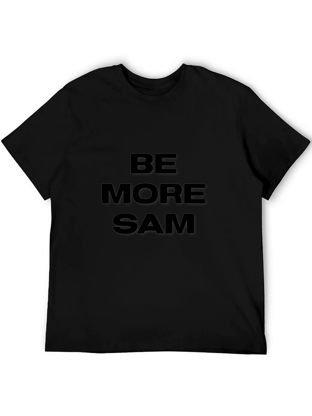 Be More Sam Graphic T-Shirt