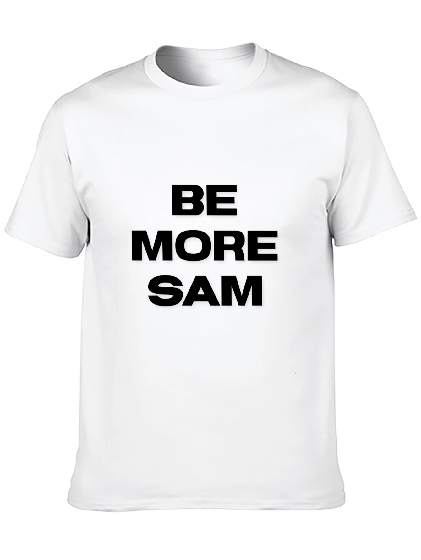 Be More Sam Graphic T-Shirt