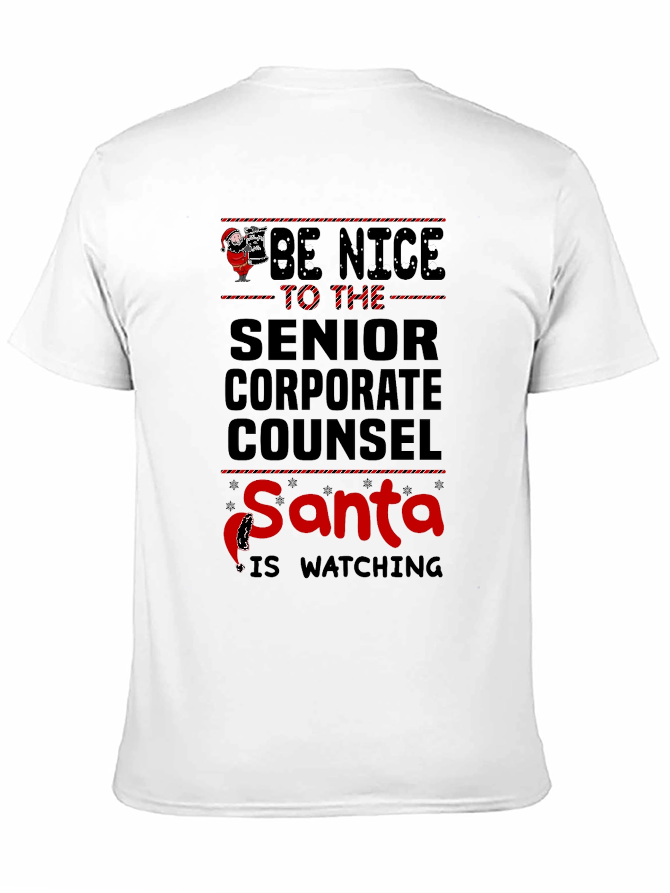 Be Nice to the Senior Corporate Counsel Santa T-Shirt