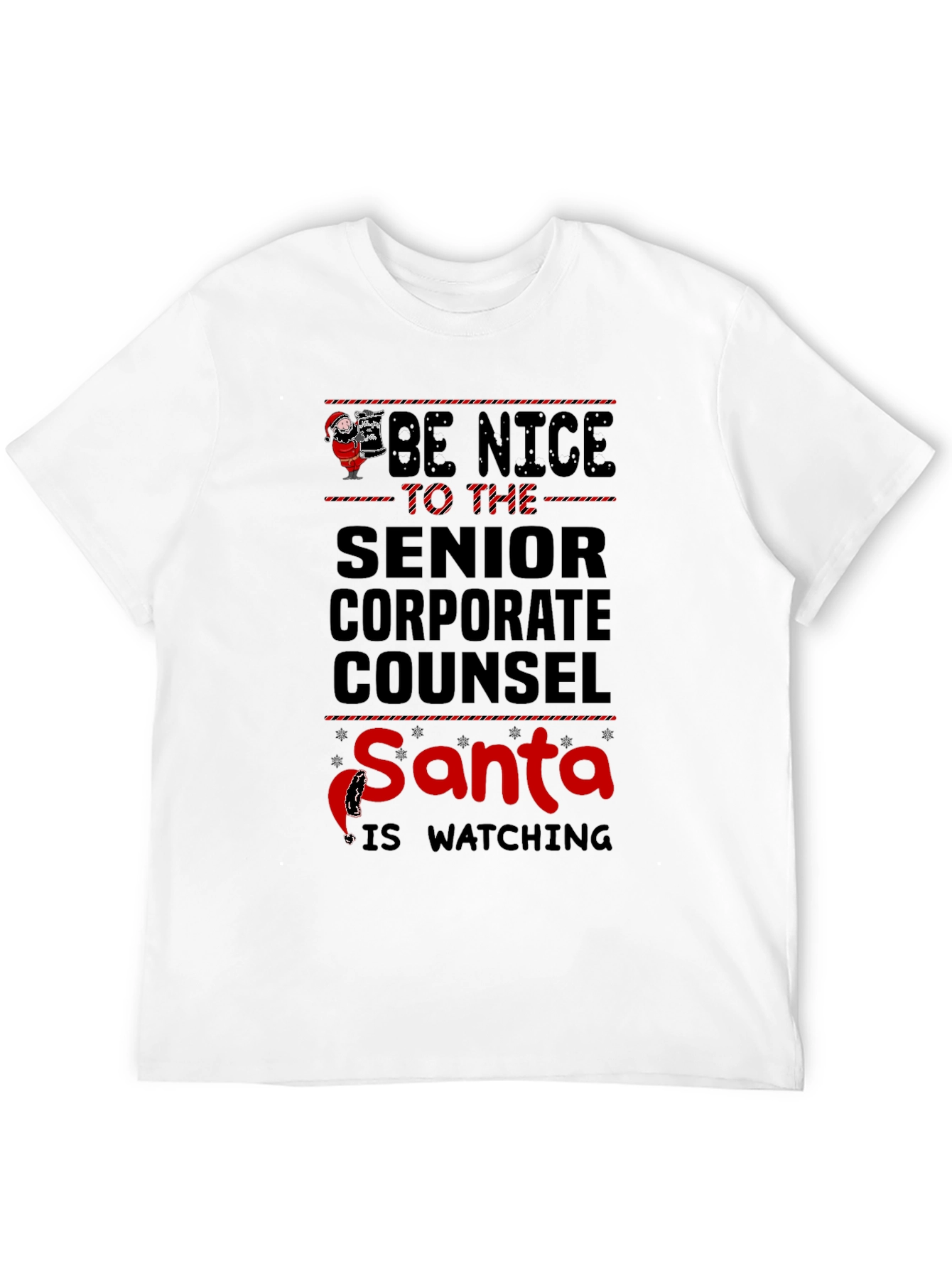 Be Nice to the Senior Corporate Counsel Santa T-Shirt