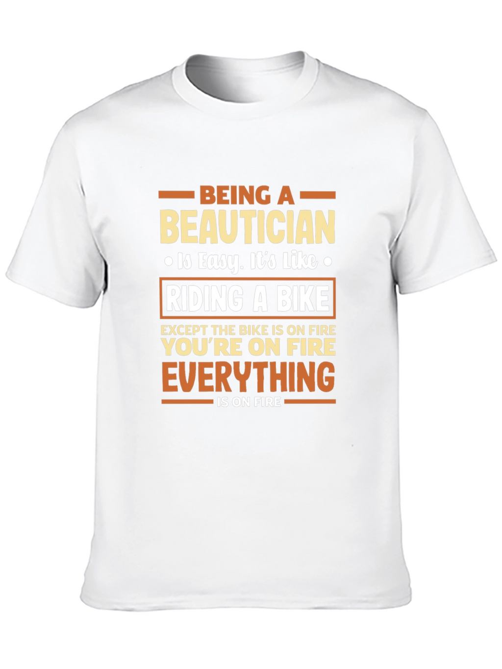 Being a Beautician T-Shirt
