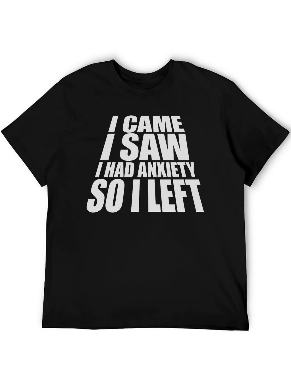 Anxiety Humor Graphic T-Shirt
