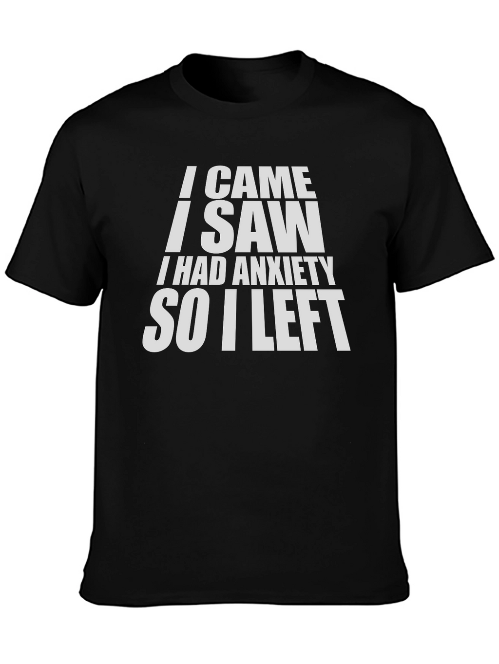 Anxiety Humor Graphic T-Shirt