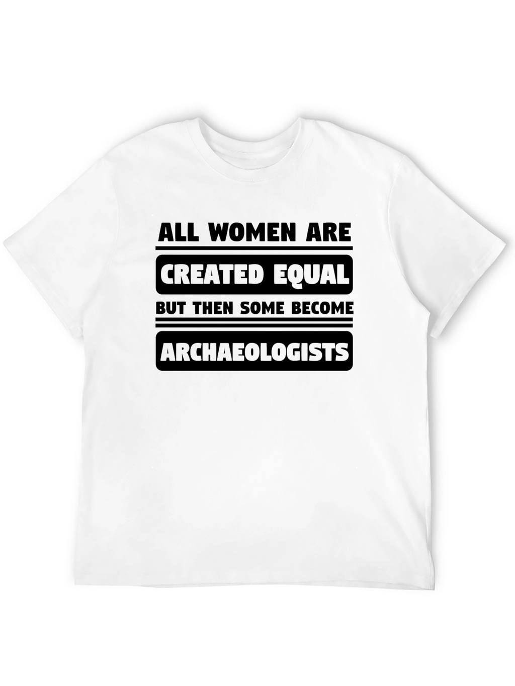 Archaeologist Womens T-Shirt Funny Slogan