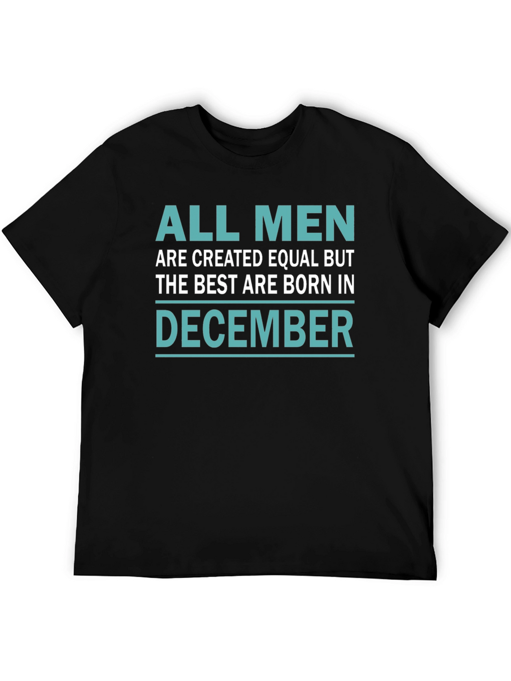 Born in December Mens T-Shirt