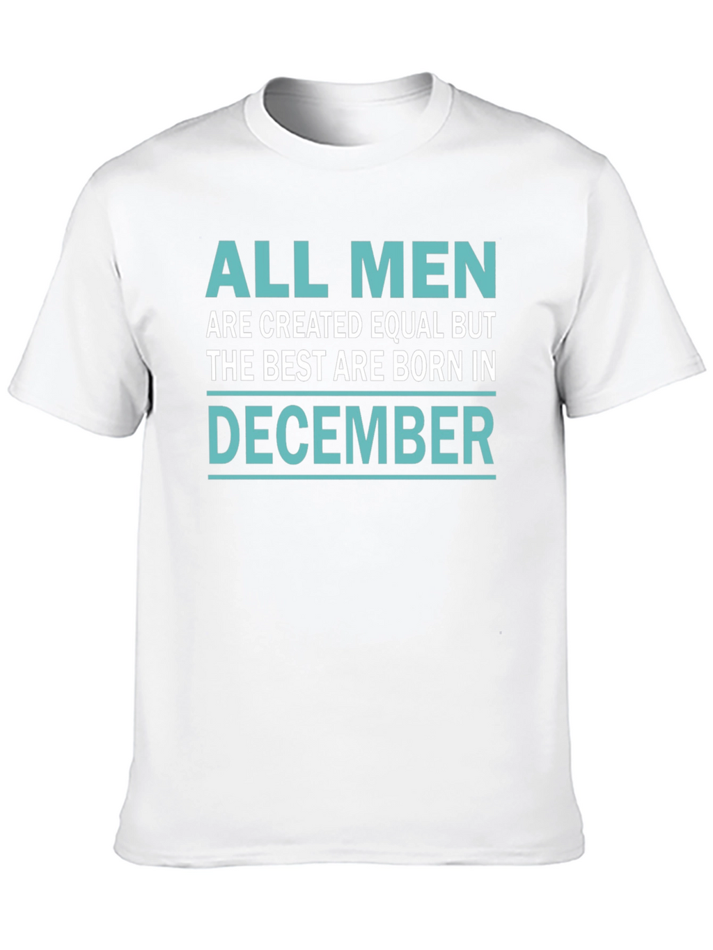 Born in December Mens T-Shirt