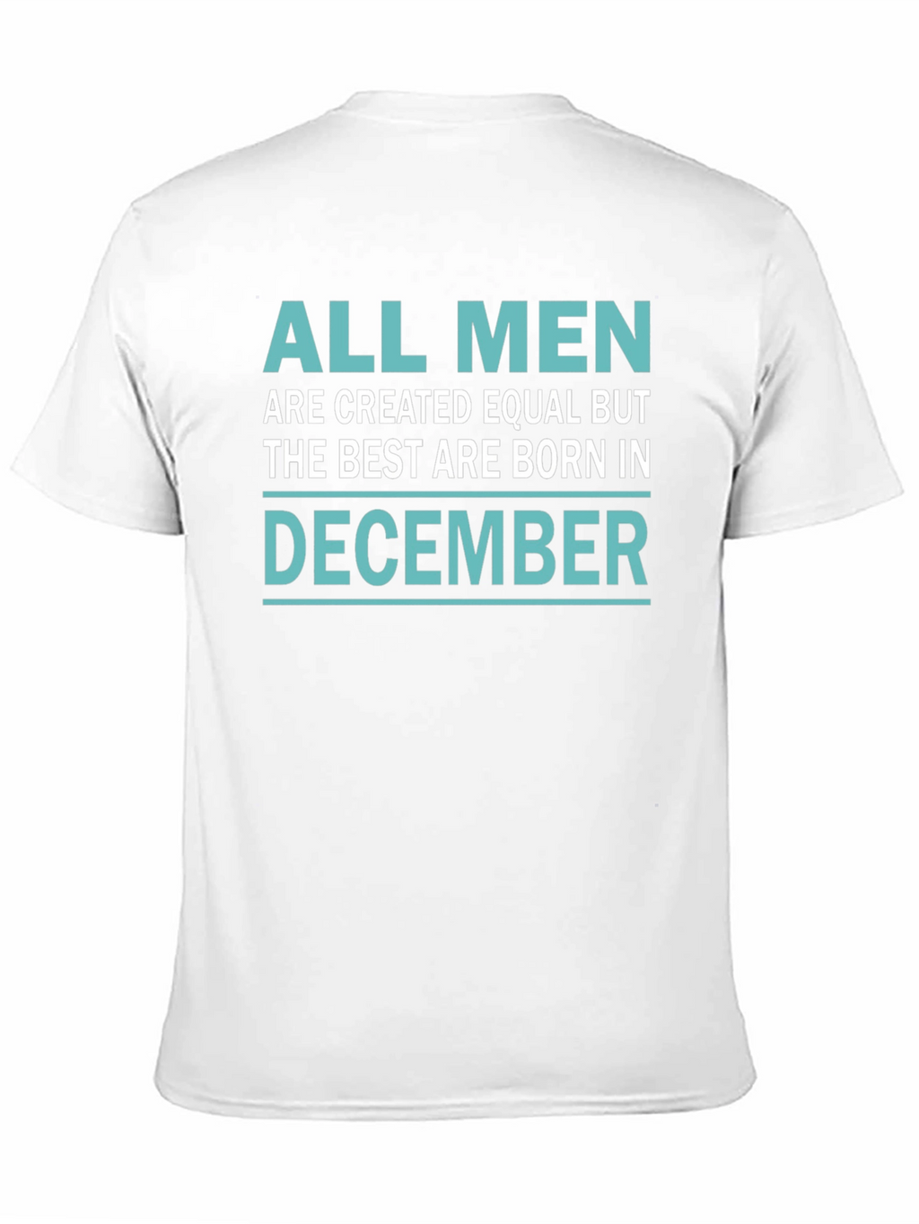 Born in December Mens T-Shirt
