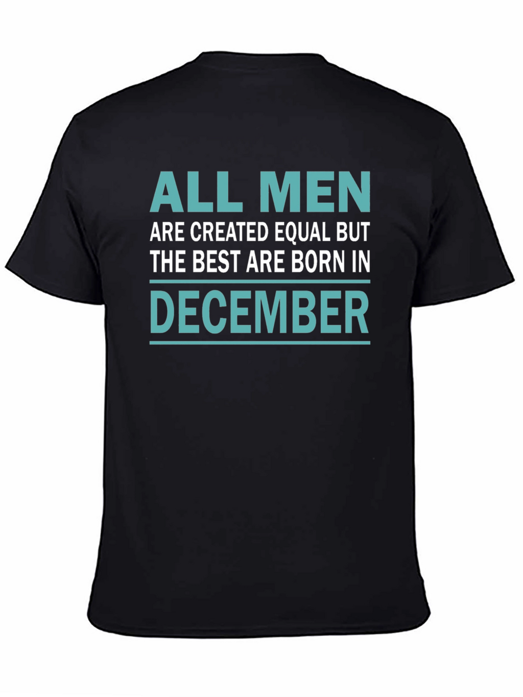 Born in December Mens T-Shirt