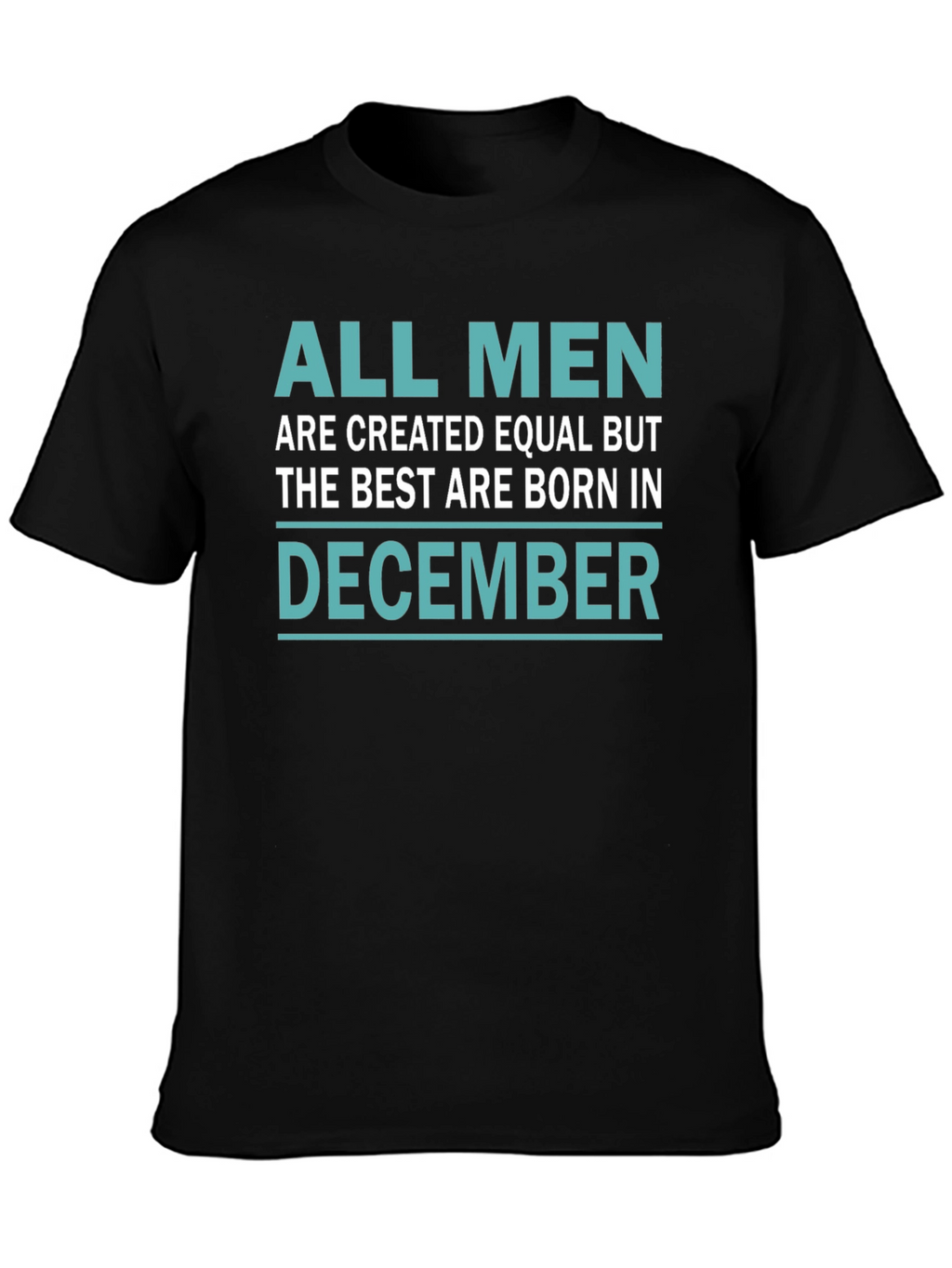 Born in December Mens T-Shirt