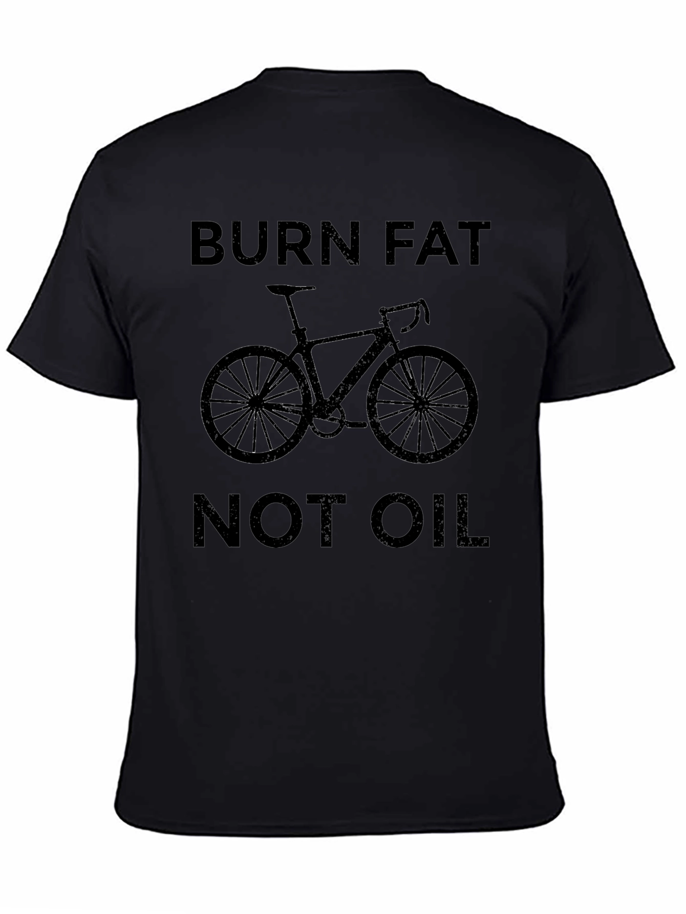 Burn Fat Not Oil T-Shirt
