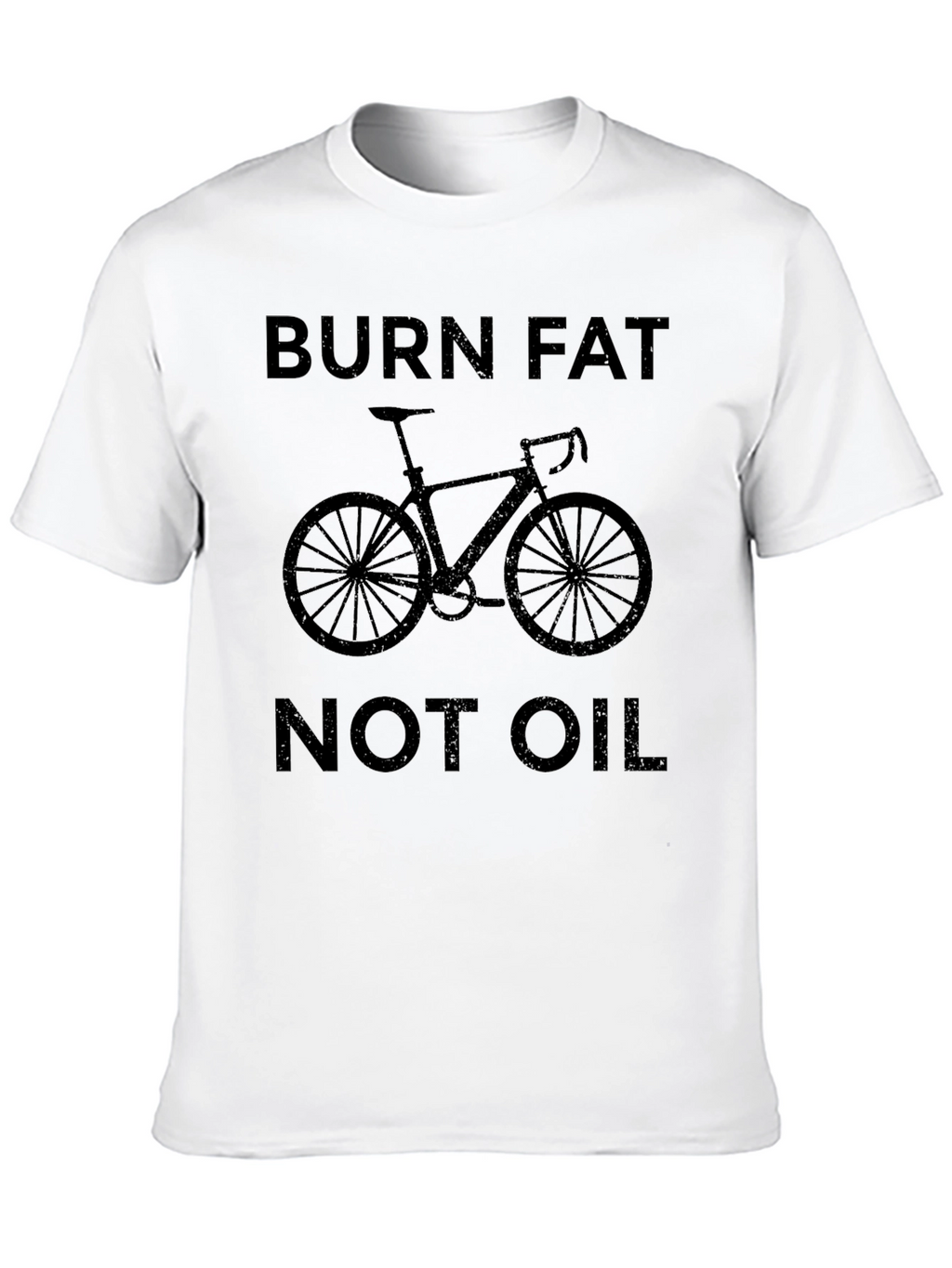 Burn Fat Not Oil T-Shirt