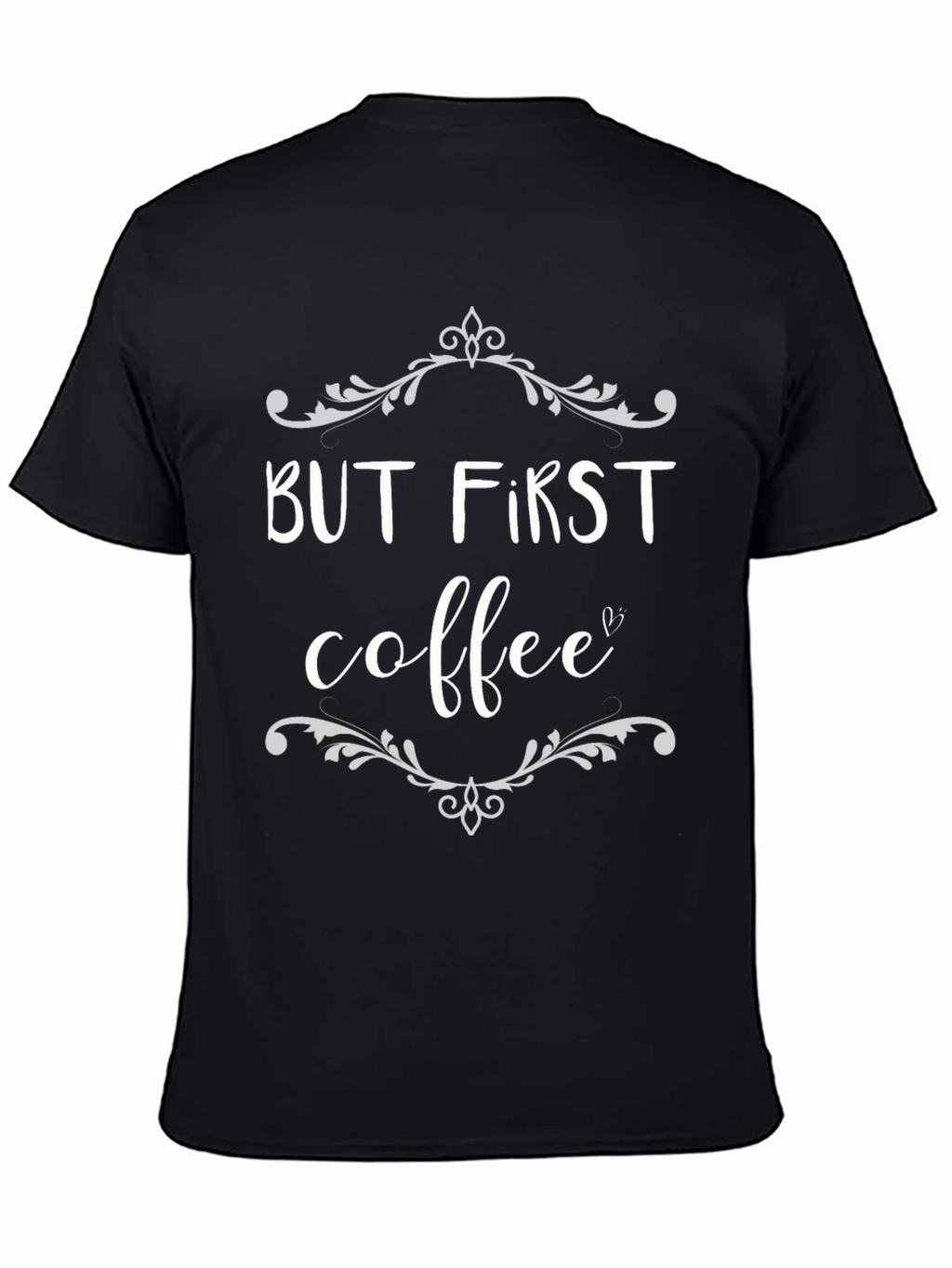 But First Coffee Graphic T-Shirt - Black
