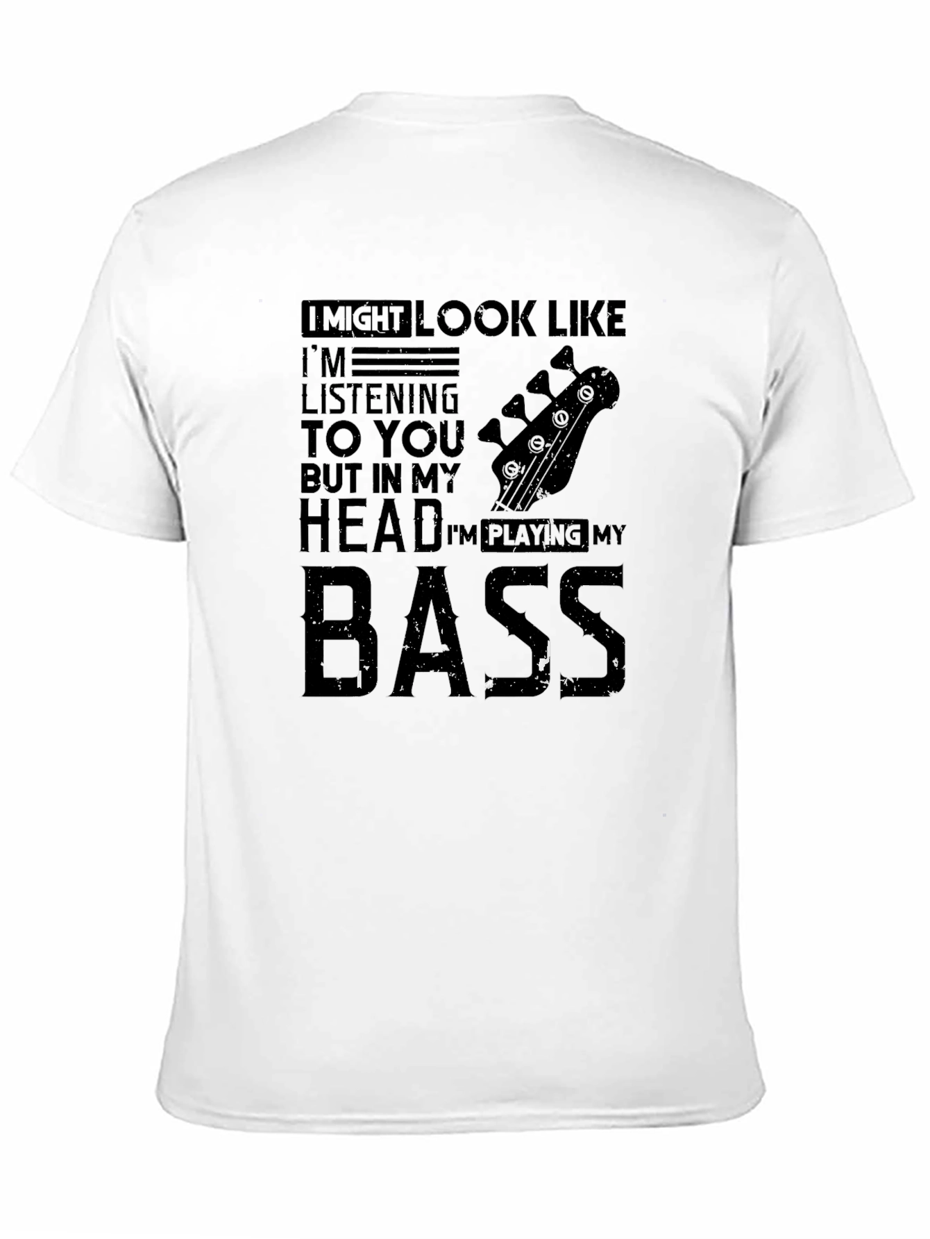 Bass Guitar T-Shirt - Im Playing My Bass in My Head