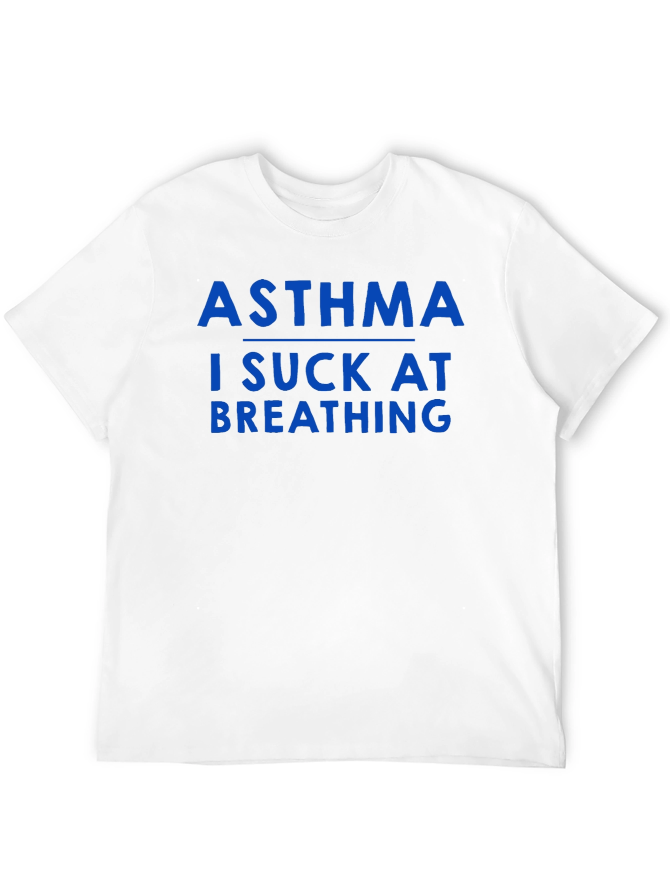 Asthma I Suck At Breathing T-Shirt