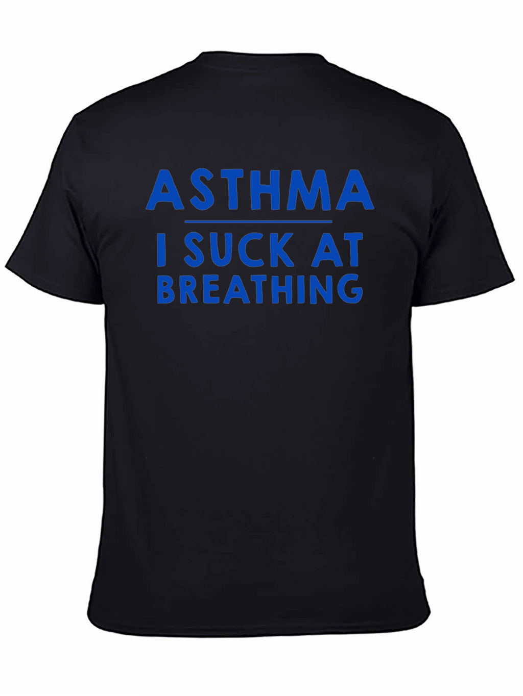 Asthma I Suck At Breathing T-Shirt