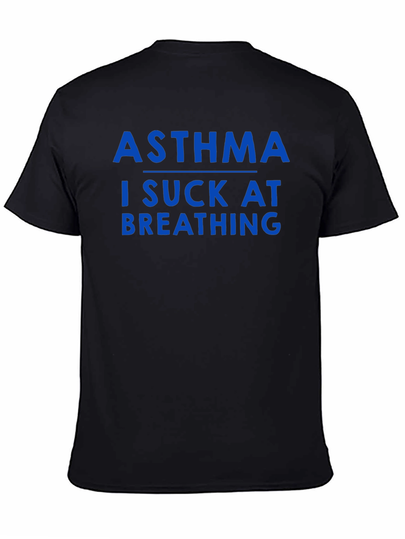 Asthma I Suck At Breathing T-Shirt