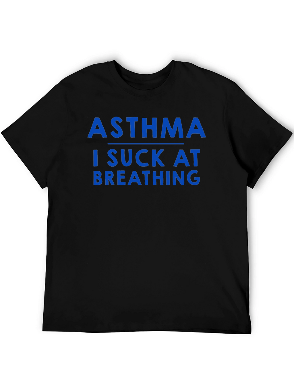 Asthma I Suck At Breathing T-Shirt