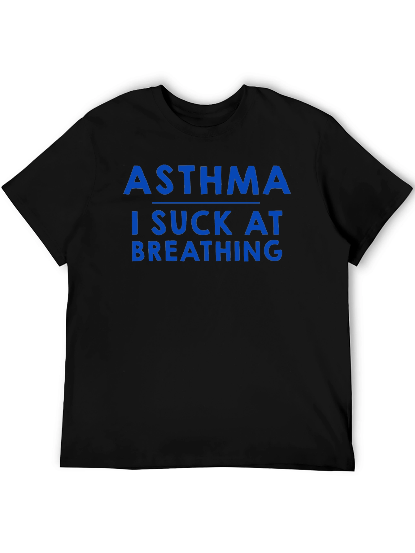 Asthma I Suck At Breathing T-Shirt