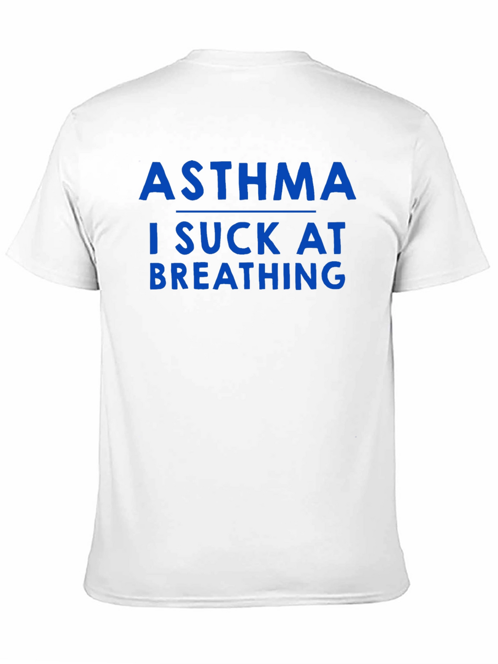 Asthma I Suck At Breathing T-Shirt