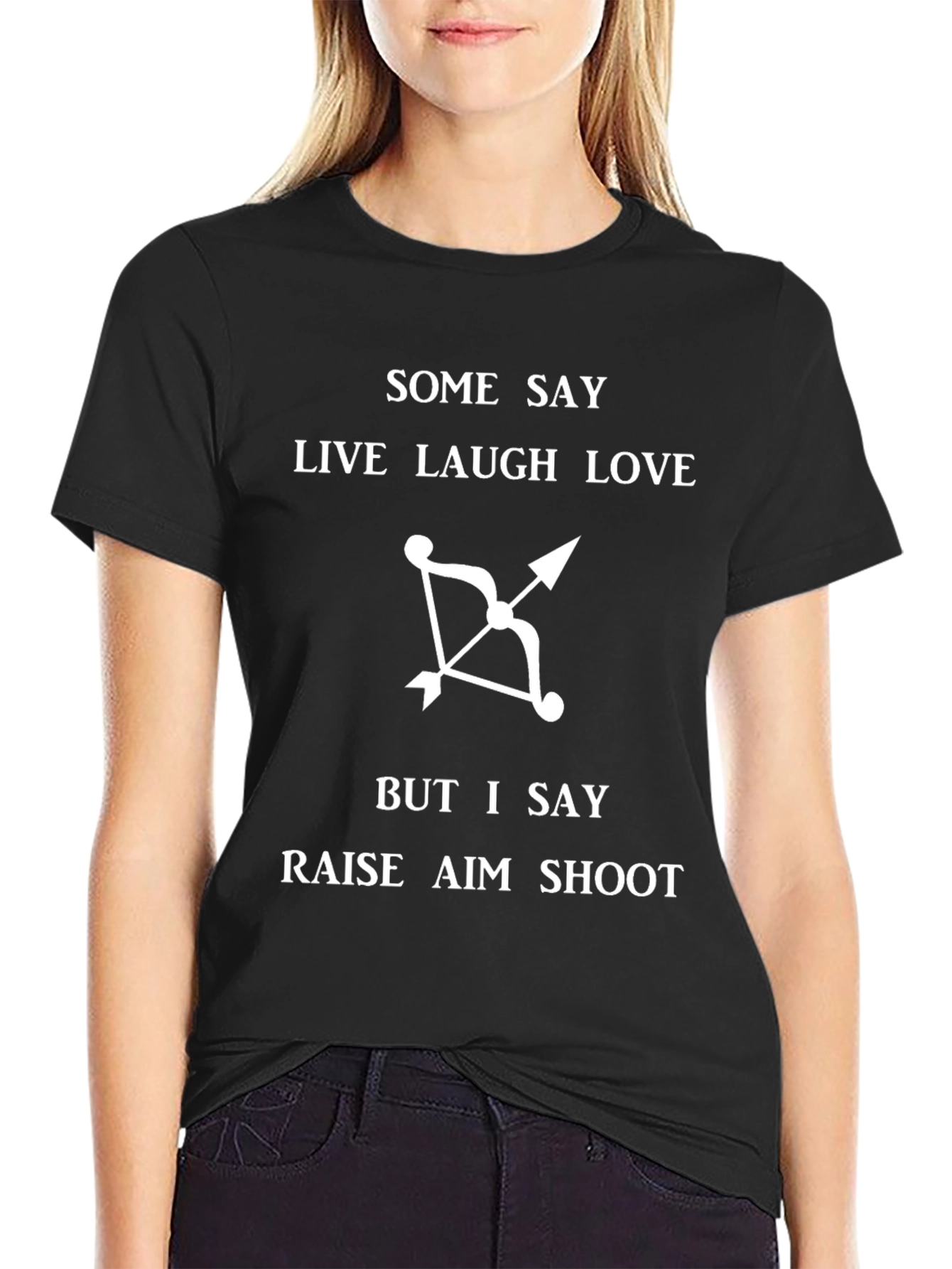 Archers Humor T-Shirt: Raise Aim Shoot