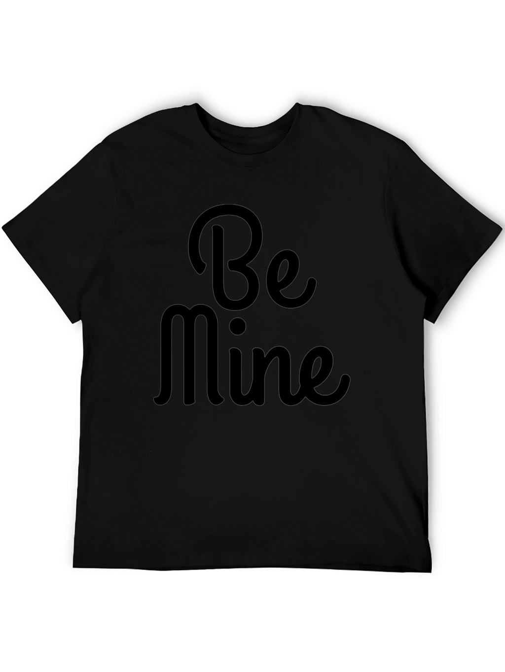 Be Mine Valentines Day Black T-Shirt