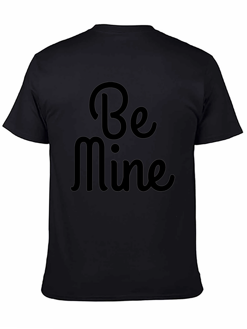 Be Mine Valentines Day Black T-Shirt