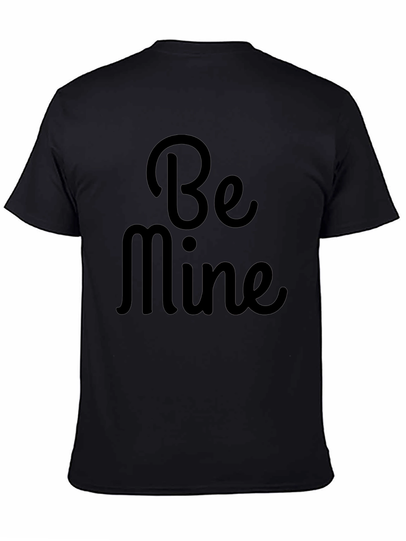 Be Mine Valentines Day Black T-Shirt