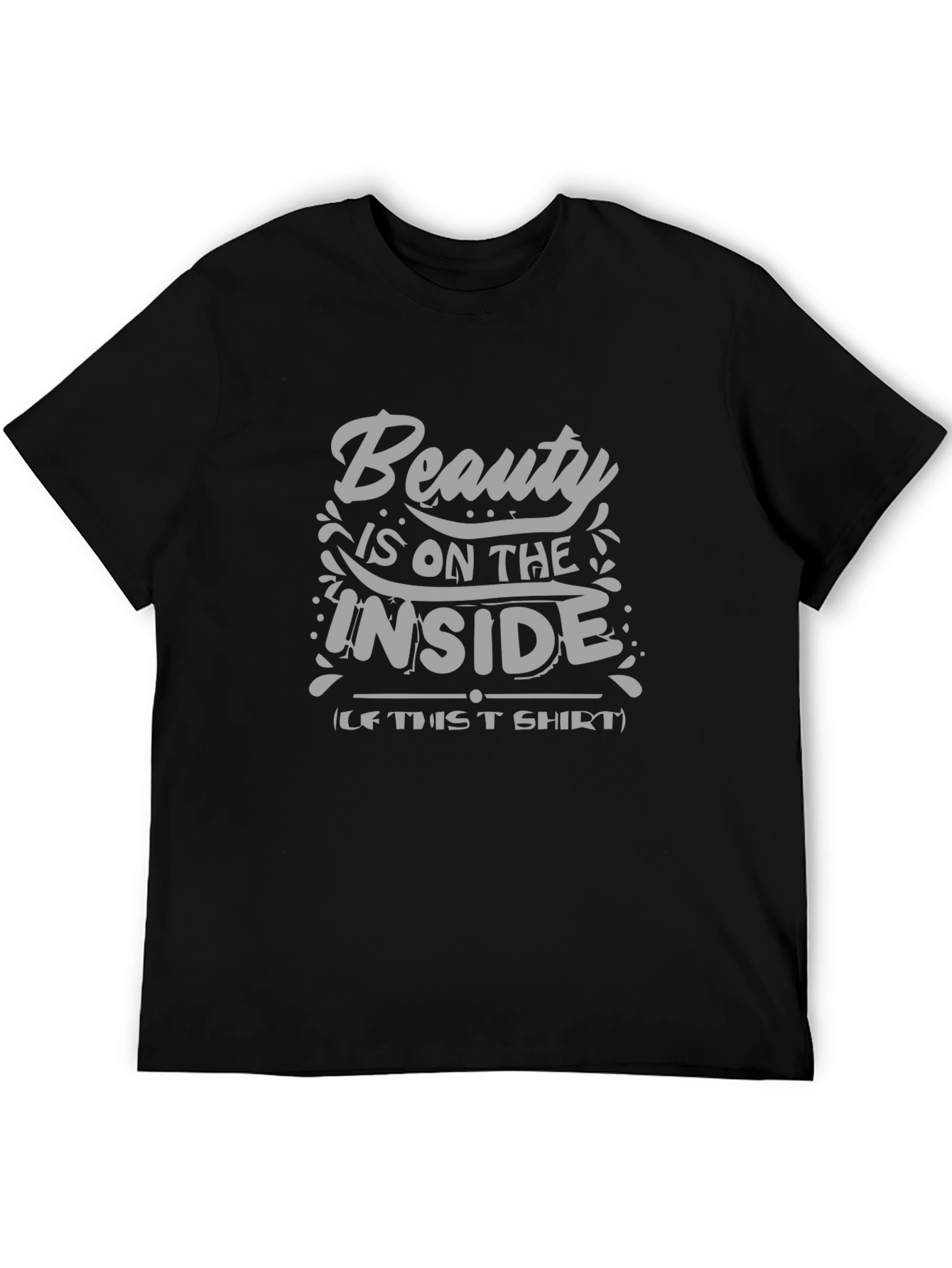 Beauty is on the Inside T-Shirt