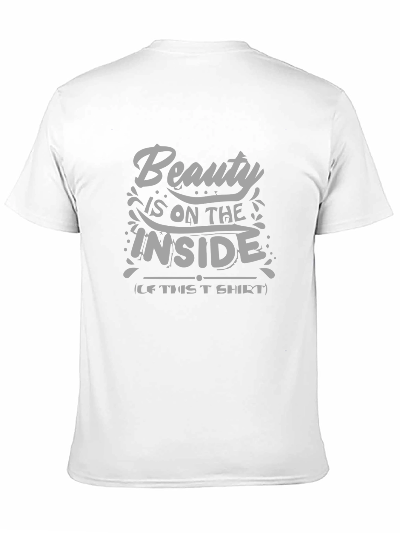 Beauty is on the Inside T-Shirt
