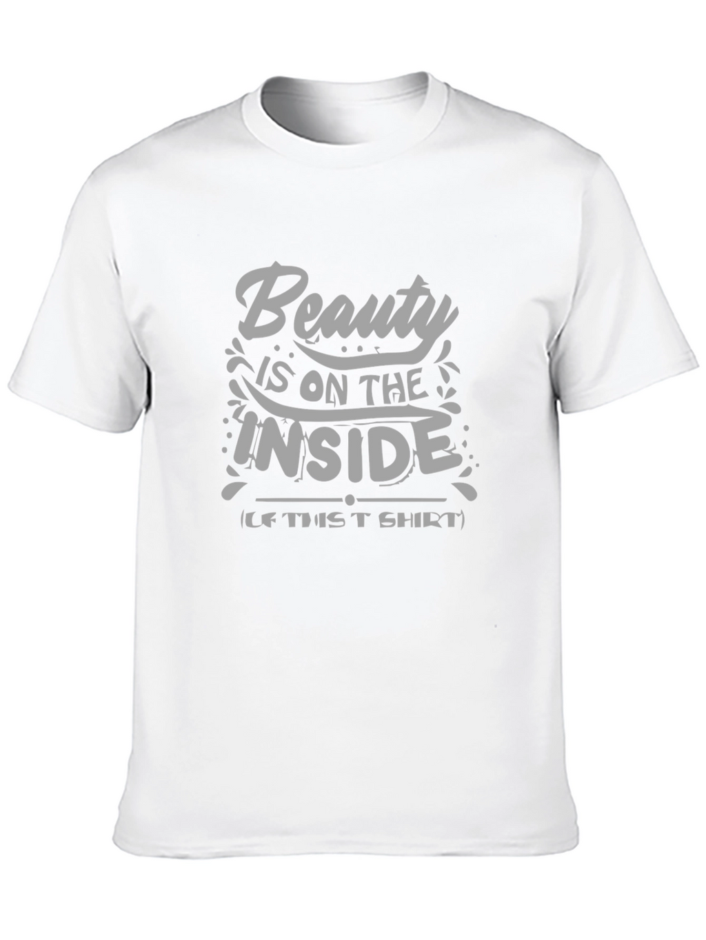 Beauty is on the Inside T-Shirt