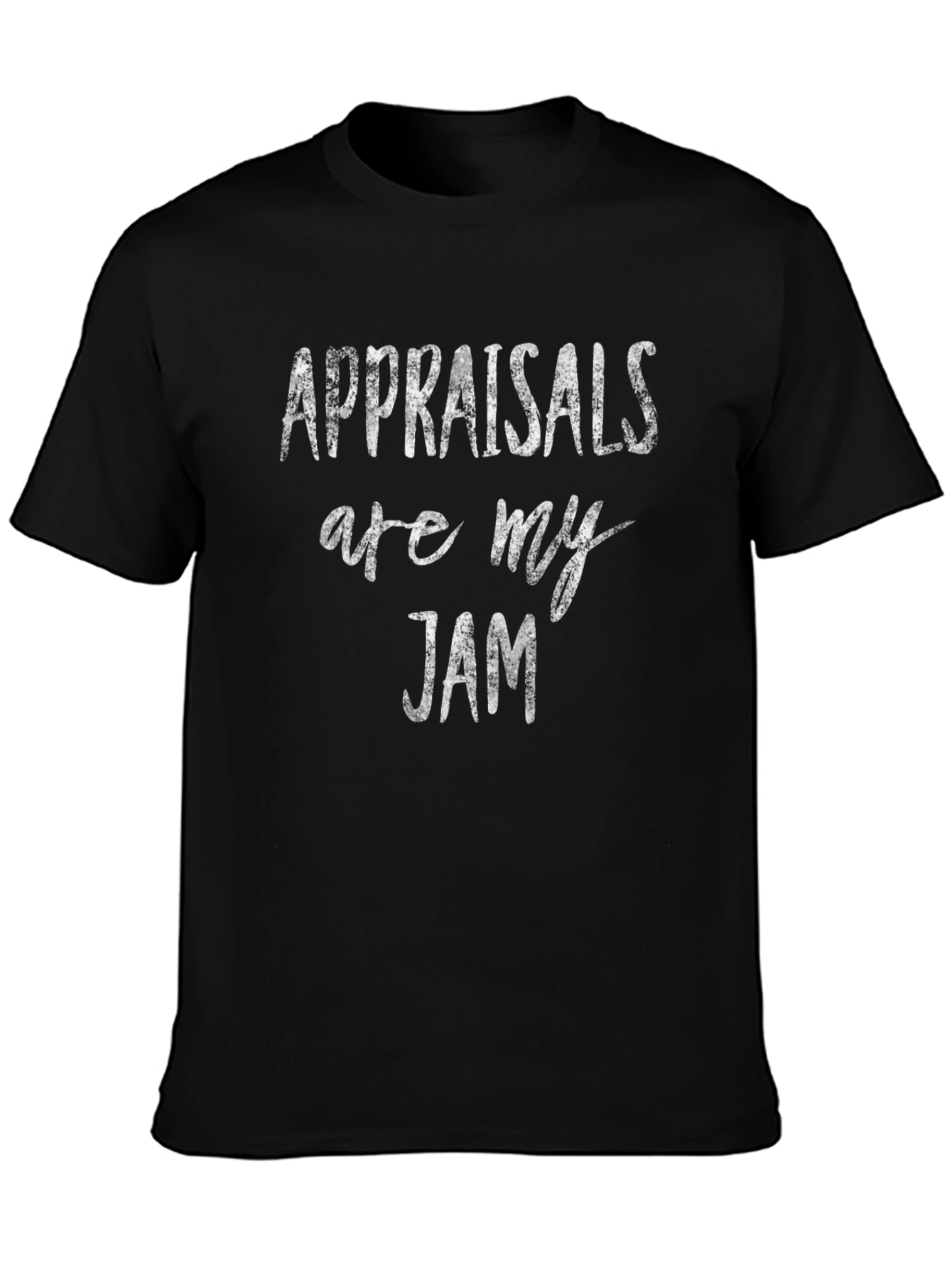 Appraisals are My Jam Funny T-Shirt