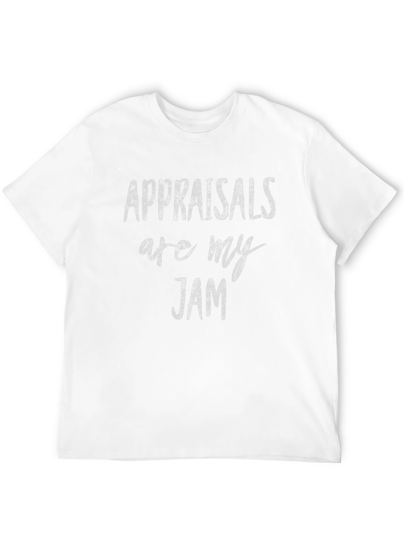 Appraisals are My Jam Funny T-Shirt