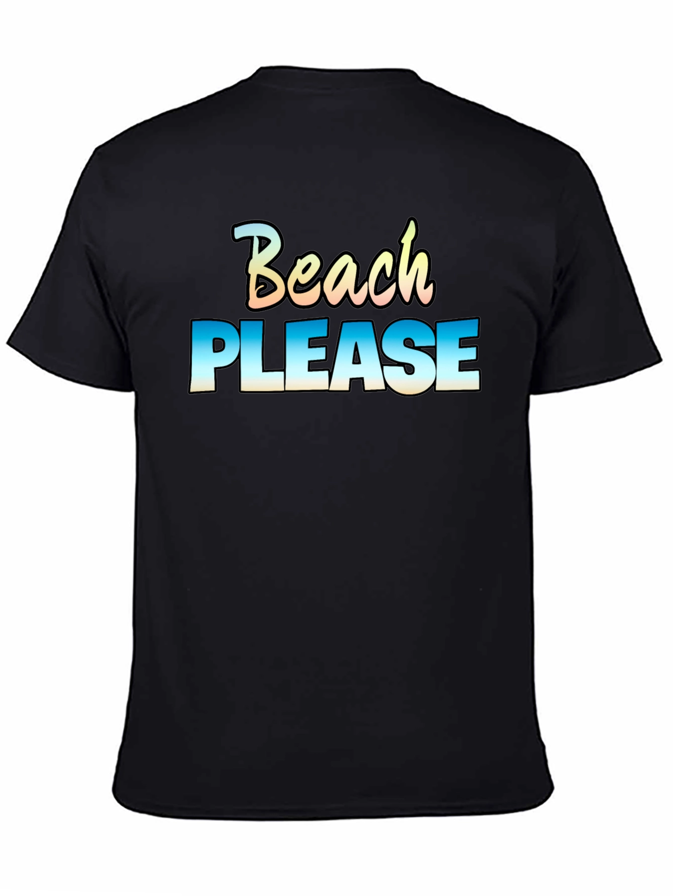 Beach Please T-Shirt - Vacation Ready!