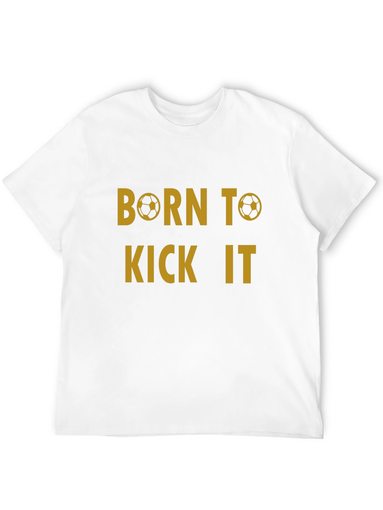 Born to Kick It T-Shirt - Soccer Fan Tee