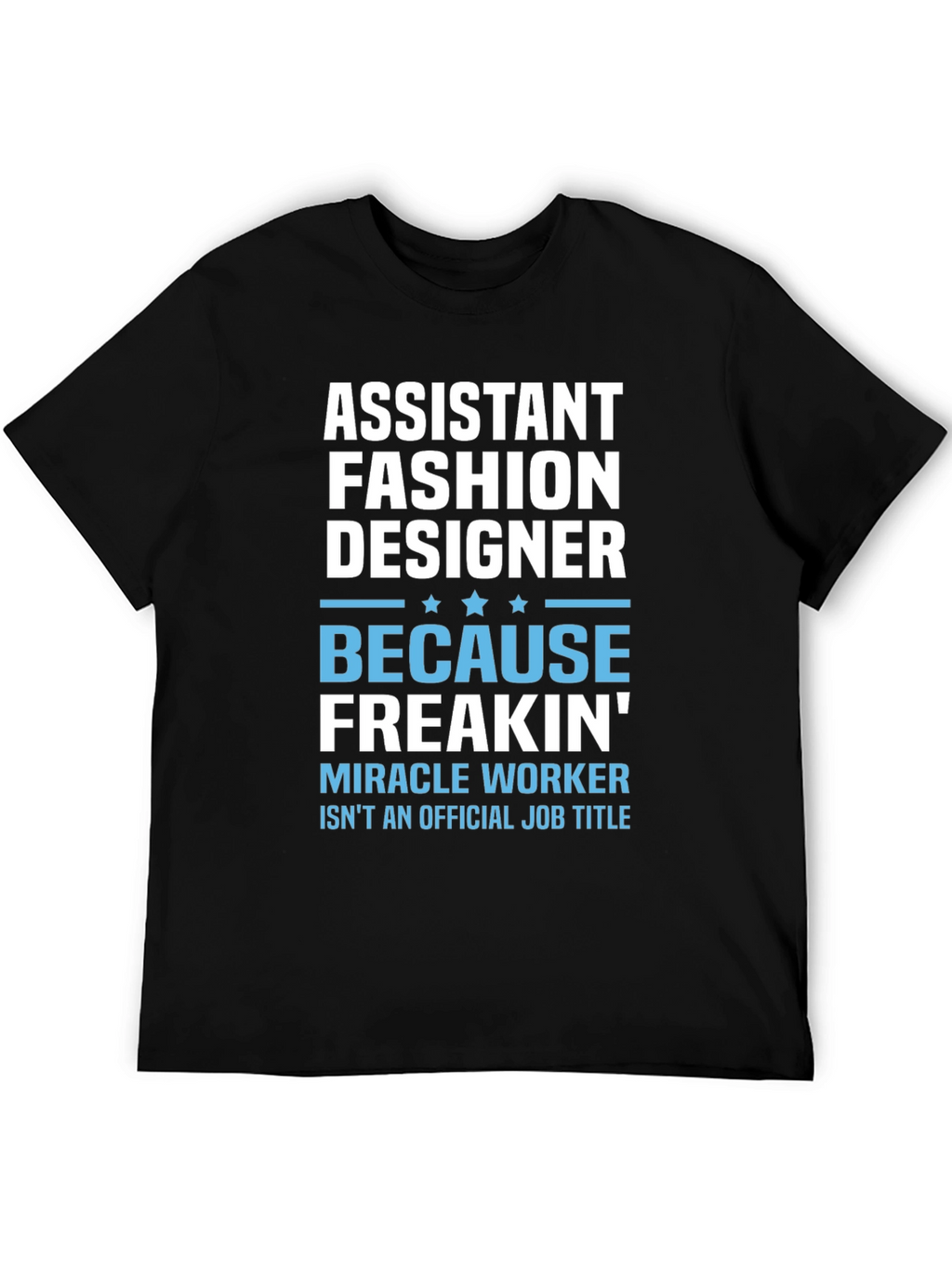 Assistant Fashion Designer Funny T-Shirt